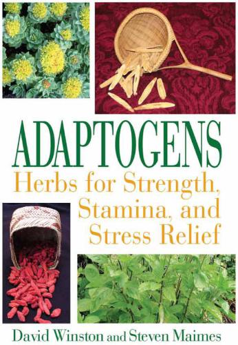 Adaptogens: Herbs for Strength, Stamina, and Stress Relief