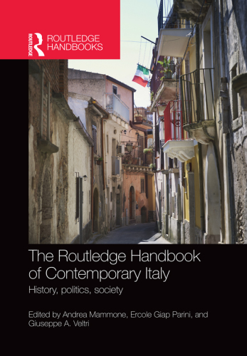 The Routledge handbook of contemporary Italy history, politics, society