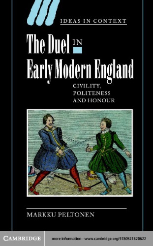 The duel in early modern England: civility, politeness, and honour