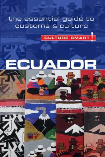 Ecuador - Culture Smart!: the Essential Guide to Customs and Culture