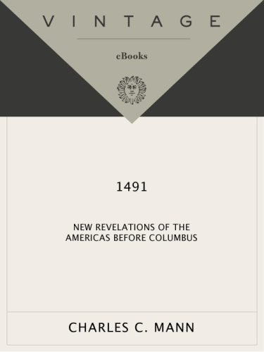 1491 : New Revelations of the Americas Before Columbus