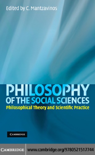 Philosophy of the social sciences: philosophical theory and scientific practice