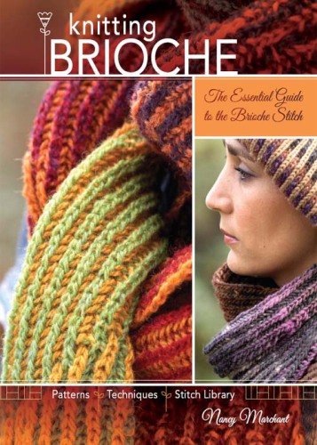 Knitting Brioche: the Essential Guide to the Brioche Stitch