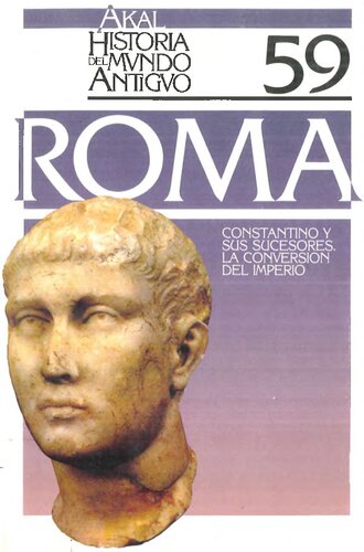 Roma. Constantino y sus sucesores. La conversión del Imperio