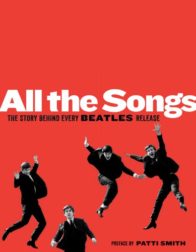 All The Songs: the Story Behind Every Beatles Release