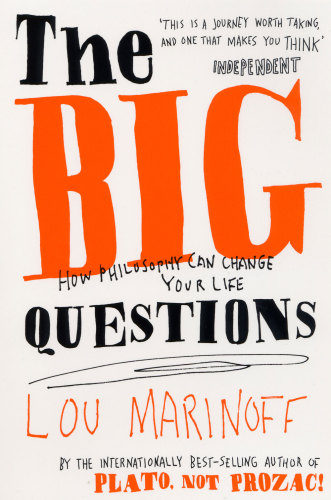 The Big Questions: How Philosophy Can Change Your Life