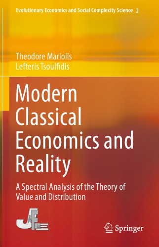 Modern Classical Economics and Reality A Spectral Analysis of the Theory of Value and Distribution