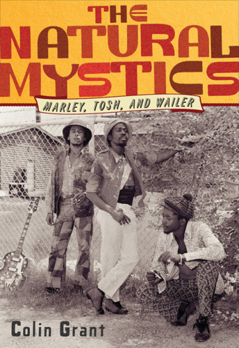 The natural mystics: Marley, Tosh, and Wailer