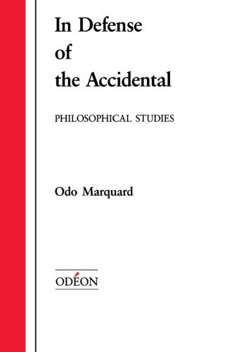 In Defense of the Accidental (Apologie des Zufalligen): Philosophical Studies