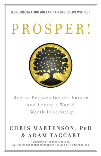 Prosper!: how to prepare for the future and create a world worth inheriting