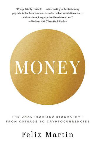 Money: the unauthorized biography