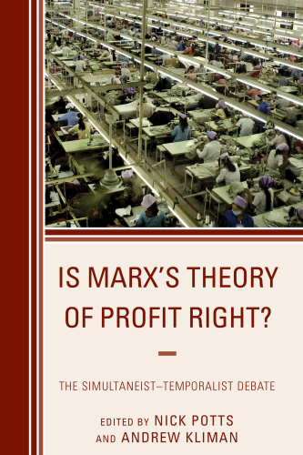 Is Marx's theory of profit right?: the simultaneist-temporalist debate