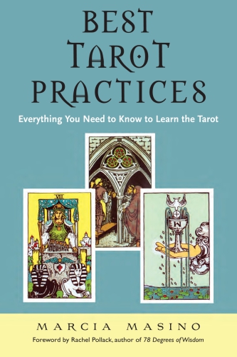 Best Tarot Practices: Everything You Need to Know to Learn the Tarot