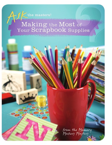 Ask the Masters: Organizing Your Scrapbook Supplies