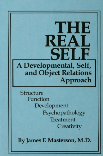 The real self: a developmental, self, and object relations approach