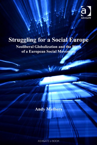 Struggling for a social Europe: neoliberal globalisation and the birth of a European social movement