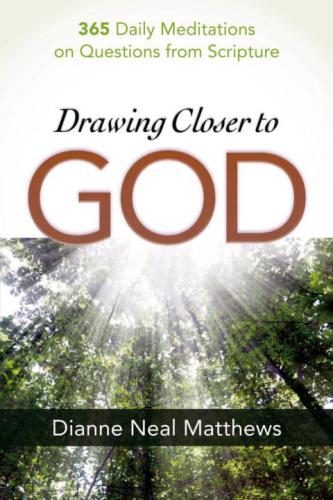 Drawing Closer to God: 365 Daily Meditations on Questions From Scripture