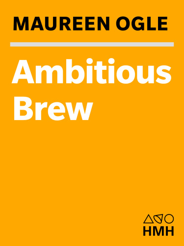 Ambitious Brew: a history of American beer