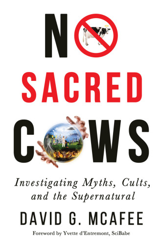 No sacred cows: investigating myths, cults, and the supernatural