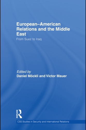 European-American relations and the Middle East: from Suez to Iraq