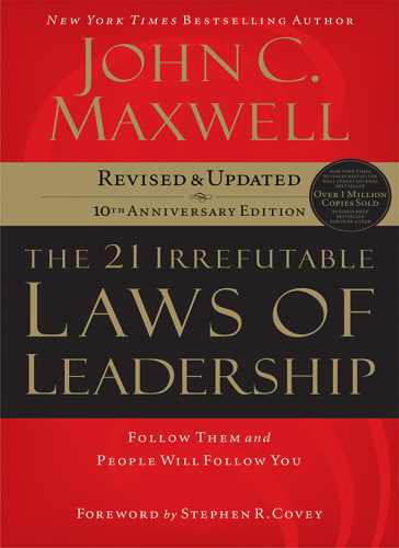 The 21 Irrefutable Laws of Leadership