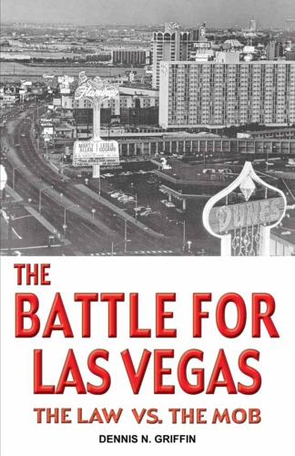 The battle for Las Vegas: the law vs. the mob