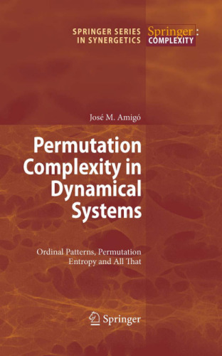 Permutation Complexity in Dynamical Systems: Ordinal Patterns, Permutation Entropy and All That