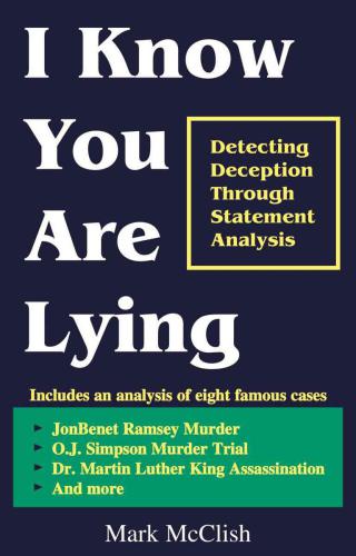 I know you are lying: detecting deception through statement analysis