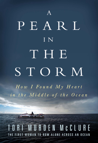 A pearl in the storm: how i found my heart in the middle of the ocean