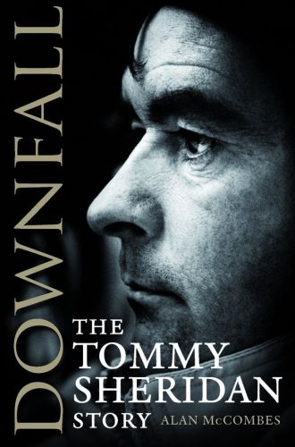 Downfall: the Tommy Sheridan Story