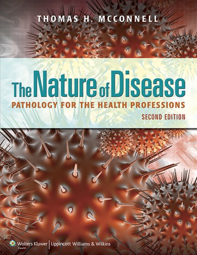 The nature of disease: pathology for the health professions