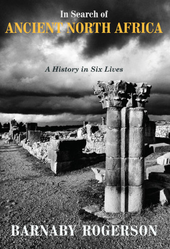 In Search of Ancient North Africa: a History in Six Lives