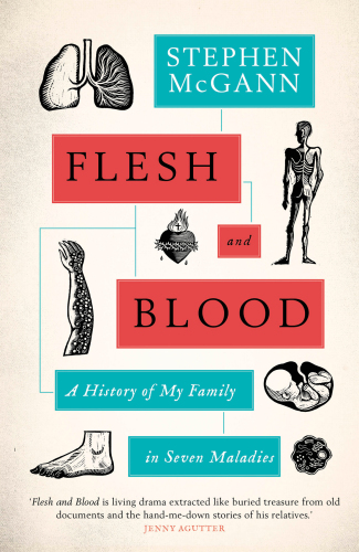 Flesh and blood: a history of my family in seven maladies