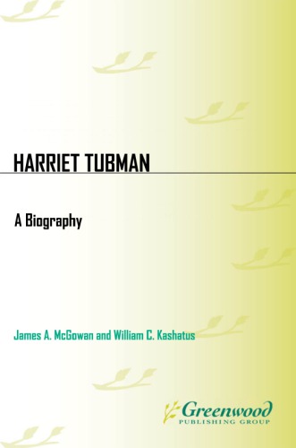 Harriet Tubman: a Biography