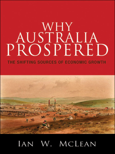 Why Australia prospered: the shifting sources of economic growth