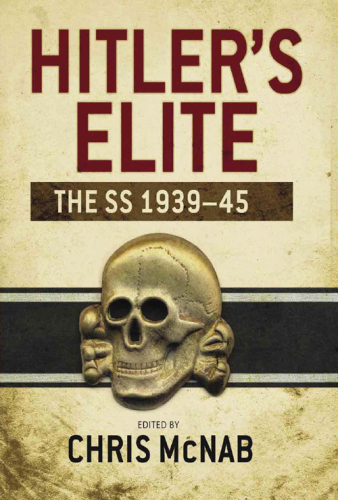 Hitler's Elite: the SS 1939-45