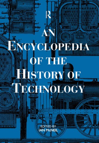 An Encyclopedia of the History of Technology