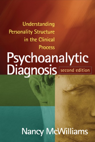 Psychoanalytic diagnosis: understanding personality structure in the clinical process