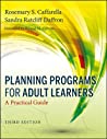 Planning Programs for Adult Learners: A Practical Guide