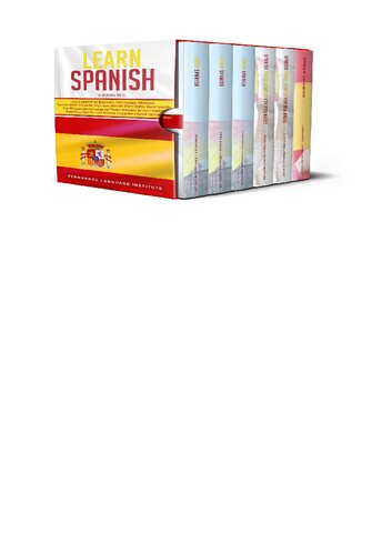 Learn Spanish: 6 books in 1: The Ultimate Spanish Language Books collection to Learn Starting from Zero, Have Fun and Become Fluent like a Native Speaker