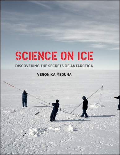 Science on ice: discovering the secrets of Antarctica