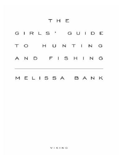 The Girls' Guide to Hunting and Fishing