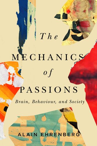 The Mechanics of Passions: Brain, Behaviour, and Society