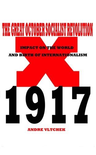 The Great October Socialist Revolution: Impact on the World and the Birth of Internationalism