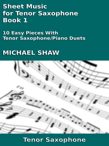 Sheet Music for Tenor Saxophone: Book 1