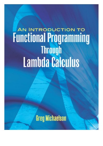 An introduction to functional programming through Lambda calculus