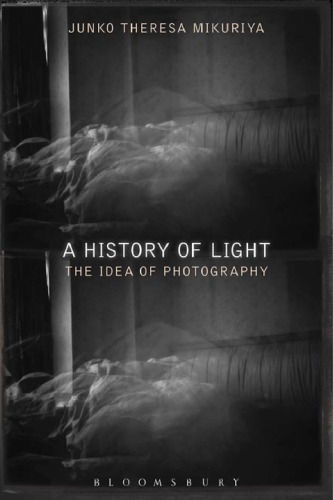 A history of light: the idea of photography