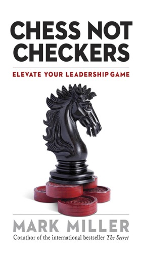 Chess not checkers elevate your leadership game