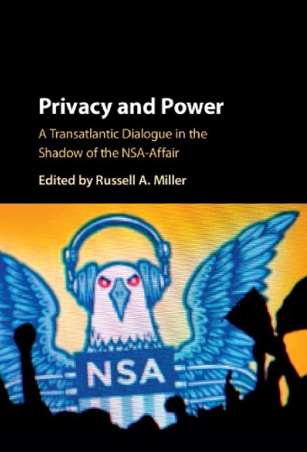 Privacy and power a transatlantic dialogue in the shadow of the NSA-Affair