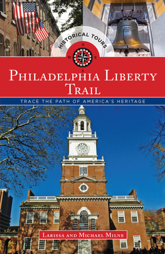 Philadelphia Liberty Trail: trace the path of American's heritage